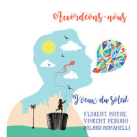 J'veux du soleil_Florent Mothe,Vincent Peirani,Roland Romanelli