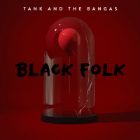Black Folk_Tank and The Bangas,Alex Isley,Masego
