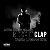 Meck It Clap_Xyclone,Konshens,Epik Jones