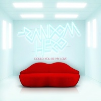 Could You Be My Love_Random Hero