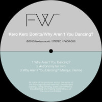 Why Aren't You Dancing?_Kero Kero Bonito