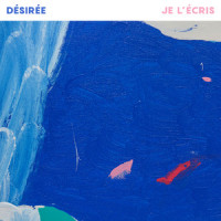 Je l'écris_Desiree