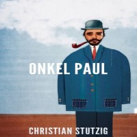 Onkel Paul_Christian Stutzig