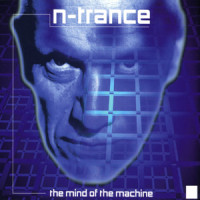 Mind Of The Machine_N-Trance