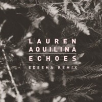 Echoes_Edeema,Lauren Aquilina