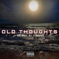 Old Thoughts(feat. Reezy)_NE Way,Reezy