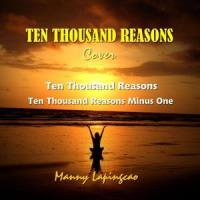 Ten Thousand Reasons Minus One_Manny Lapingcao