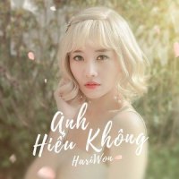 Anh Hiểu Không_Hari Won