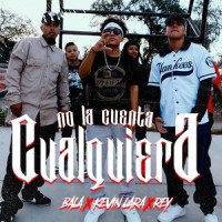 No la cuenta cualquiera_Bala,Rey,Kevin Lara