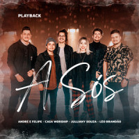 A Sós(feat. Léo Brandão)_André e Felipe,Casa Worship,Julliany Souza,Leo Brandão