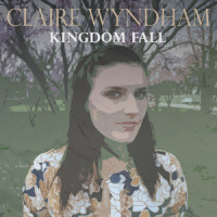 Kingdom Fall_Claire Wyndham