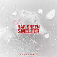 Når Sneen Smelter_Clara Sofie