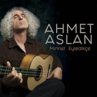Minnet Eyledikçe_Ahmet Aslan