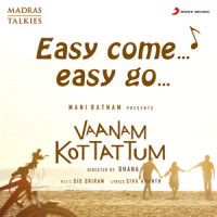 Easy Come Easy Go_Sid Sriram,Sanjeev T,madM,Tapass Naresh