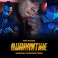 Quarantine (feat. KR$NA)_YOUNG STUNNERS,Talha Anjum,TALHAH YUNUS,KR$NA