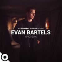 Shotgun(OurVinyl Sessions)_Evan Bartels,OurVinyl
