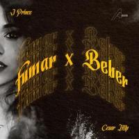 Fumar x Beber (feat. Cesar MTP)_J Prince,Cesar MTP