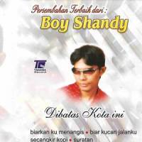 Dibatas Kota Ini_Boy Shandy