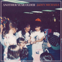 Another Year Older_Jaden Michaels