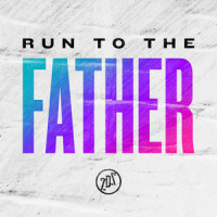Run To The Father_Seventh Day Slumber