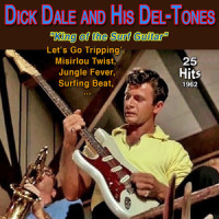 The King of Surf' Guitar_Dick Dale,His Del-Tones