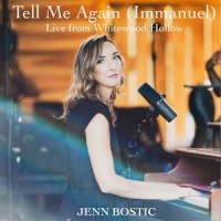 Tell Me Again(Immanuel)_Jenn Bostic,Jennifer Christiana Bostic,Lauren Christy Its Lcbaba Baby Songs,Benjamin Heard