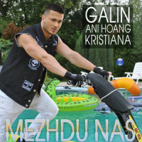 Mezhdu nas_GALIN,Ani Hoang,Kristiana
