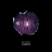 Tired_Sik World