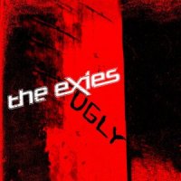 Ugly_The Exies