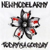 Today Is a Good Day_New Model Army