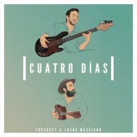 Cuatro Días_Fresquet,Lucas Masciano