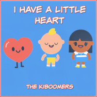 I Have a Little Heart_The Kiboomers,Wendy Wiseman,Sherry Segal,Christopher Pennington