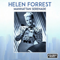 Manhattan Serenade_Helen Forrest