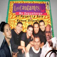 Me Deguañango_Los Cantantes,Mozart La Para,Ramón Orlando