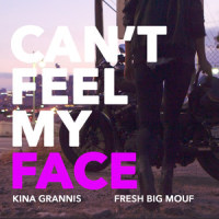 Can't Feel My Face_Fresh Big Mouf,Kina Grannis
