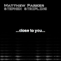 Close to You_Matthew Parker,Stephen Stripling