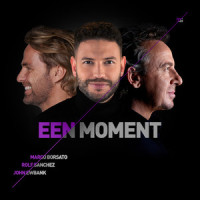 Een Moment_Marco Borsato,Rolf Sanchez,John Ewbank