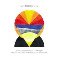 Morning Sun(feat. Turbulence, Afterthought, Kaly Jay & .Kofi)_Gabriel Schillinger-Hyman,Turbulence,AfterThought,Kaly Jay,.Kofi