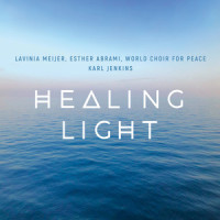 Healing Light: A Celtic Prayer_Lavinia Meijer,Esther Abrami,World Choir for Peace,Tim Allhoff,Gereon Theis