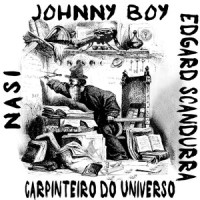 Carpinteiro do Universo_Edgard Scandurra,Johnny Boy Chaves,Nasi,Leño,Marcelo Nova,Raul Seixas