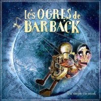 C'est beau_Les Ogres De Barback