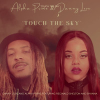Touch the Sky_Alpha Prime,Danny Love,Reginald Shelton,Shanna