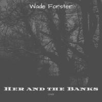 Her and the Banks (Cover)_Wade Forster