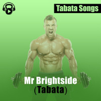 Mr. Brightside_Tabata Songs