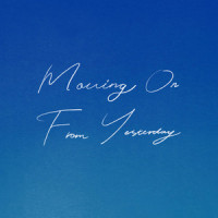 Moving On From Yesterday_Two Year Vacation