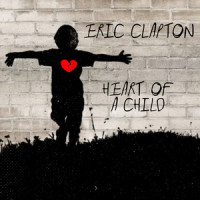 Heart of a Child_Eric Clapton