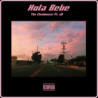 Hola Bebe_The Clubhouse,JD