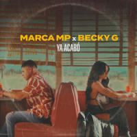 Ya acabó_Marca MP,Becky G