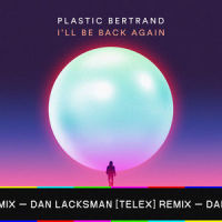 I'll Be Back Again_Plastic Bertrand