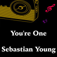 You're One_Sebastian Young,Noah Taylor